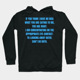 Appropriate Eye-Contact-to-Looking-Away Ration Funny ADHD Autism Design Hoodie